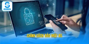 CHÍNH SÁCH BẢO MẬT 8s