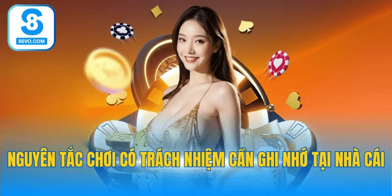 Nguyên tắc chơi có trách nhiệm cần ghi nhớ tại nhà cái